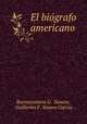 El biografo americano, Buenaventura G. Seoane 