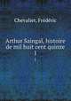 Arthur Saingal, histoire de mil huit cent quinze. 1, Frederic Chevalier 
