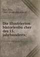 Die illustrierten historienbu?cher des 15. jahrhunderts;, Baer, Leo, 1880- [from old catalog] 