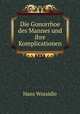 Die Gonorrhoe des Mannes und ihre Komplicationen, Hans Wossidlo 