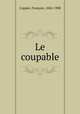 Le coupable, Francois Coppee 