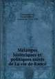 Melanges historiques et politiques suivis de La vie de Rance, Francois-Rene Chateaubriand 