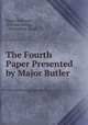 The Fourth Paper Presented by Major Butler, Roger Williams , William Butler , Christopher Goad 