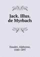 Jack. Illus. de Myrbach, Daudet, Alphonse, 1840-1897 