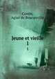 Jeune et vieille. 1, Aglae de Boucauville Comte 
