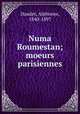 Numa Roumestan; moeurs parisiennes, Daudet, Alphonse, 1840-1897 