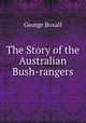 The Story of the Australian Bush-rangers, George Boxall 