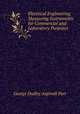 Electrical Engineering Measuring Instruments for Commercial and Laboratory Purposes, George Dudley Aspinall Parr 