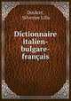 Dictionnaire italien-bulgare-francais, Doulcet, Silvestre Lilla 