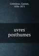 uvres posthumes, Gaston Cremieux 