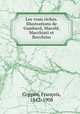 Les vrais riches. Illustrations de Gambard, Marold, Macchiati et Bocchino, Francois Coppee 