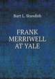 FRANK MERRIWELL AT YALE, Burt L. Standish 