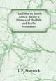 The Fifes in South Africa: Being a History of the Fife and Forfar Yeomanry ., J. P. Sturrock 
