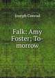 Falk: Amy Foster; To-morrow, Joseph Conrad 