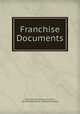 Franchise Documents, New York City Railway Company, Westchester Electric Railroad Company 