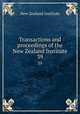 Transactions and proceedings of the New Zealand Institute. 39, New Zealand Institute 