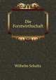 Die Forstwirthschaft, Wilhelm Schultz 