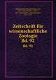 Zeitschrift fr wissenschaftliche Zoologie. Bd. 92, Karl Theodor Ernst von Seibold 
