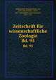 Zeitschrift fr wissenschaftliche Zoologie. Bd. 95, Karl Theodor Ernst von Seibold 