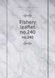 Fishery leaflet. no.240, U.S. Fish and Wildlife Service,United States. National Marine Fisheries Service 