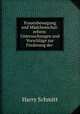 Frauenbewegung und Madchenschul-reform: Untersuchungen und Vorschlage zur Forderung der ., Harry Schmitt 