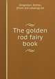 The golden rod fairy book, Singleton, Esther, [from old catalog] ed 