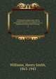 The historians` history of the world; a comprehensive narrative of the rise and development of nations as recorded by over two thousand of the great writers of all ages:. 12, Williams, Henry Smith, 1863-1943 