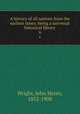 A history of all nations from the earliest times; being a universal historical library. 6, Wright, John Henry, 1852-1908 