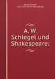 A. W. Schlegel und Shakespeare:, Rudolf Gene?e 