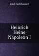 Heinrich Heine& Napoleon I, Paul Holzhausen 