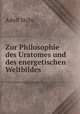 Zur Philosophie des Uratomes und des energetischen Weltbildes, Adolf Stohr 