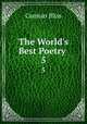 The World`s Best Poetry .. 5, Carman Bliss 