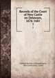 Records of the Court of New Castle on Delaware, 1676-1681. 1, Colonial Society of Pennsylvania, New Castle (Del.). Court 