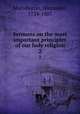 Sermons on the most important principles of our holy religion. 2, Macwhorter, Alexander, 1734-1807 