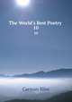 The World`s Best Poetry .. 10, Carman Bliss 
