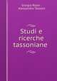 Studi e ricerche tassoniane ., Giorgio Rossi , Alessandro Tassoni 