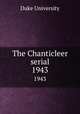 The Chanticleer serial. 1943, Duke University 