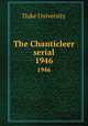 The Chanticleer serial. 1946, Duke University 