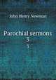 Parochial sermons. 3, Newman, John Henry, 1801-1890 