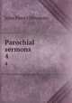 Parochial sermons. 4, Newman, John Henry, 1801-1890 
