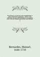 Nova floresta, ou, Sylva de varios apophthegmas, e ditos sentenciosos espirituaes, & moraes : com reflexoens, em que o util da doutrina se acompanha com o vario da erudio assim divina como humana .. 2, Bernardes, Manuel, 1644-1710 