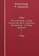 The warhawk : A tale of the sea. By F. Claudius Armstrong . in three volumes. 1, Armstrong, F. Claudius 