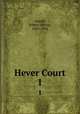 Hever Court. 1, Arnold, Robert Arthur, 1833-1902 