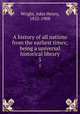 A history of all nations from the earliest times; being a universal historical library. 5, Wright, John Henry, 1852-1908 