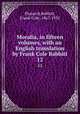Moralia, in fifteen volumes, with an English translation by Frank Cole Babbitt. 12, Plutarch,Babbitt, Frank Cole, 1867-1935 