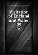 Visitation of England and Wales. 25, Howard, Joseph Jackson, 1827-1902,Crisp, Frederick Arthur, 1851-1922,College of Arms (Great Britain) 