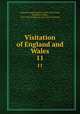 Visitation of England and Wales. 11, Howard, Joseph Jackson, 1827-1902,Crisp, Frederick Arthur, 1851-1922,College of Arms (Great Britain) 
