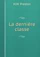 La derniere classe, H.W. Preston 