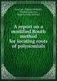 A report on a modified Routh method for locating roots of polynomials, Isaacson, Eugene,Seidman, Thomas,Isaacson, Eugene,Held, Michael 