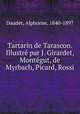 Tartarin de Tarascon. Illustre par J. Girardet, Montegut, de Myrbach, Picard, Rossi, Daudet, Alphonse, 1840-1897 